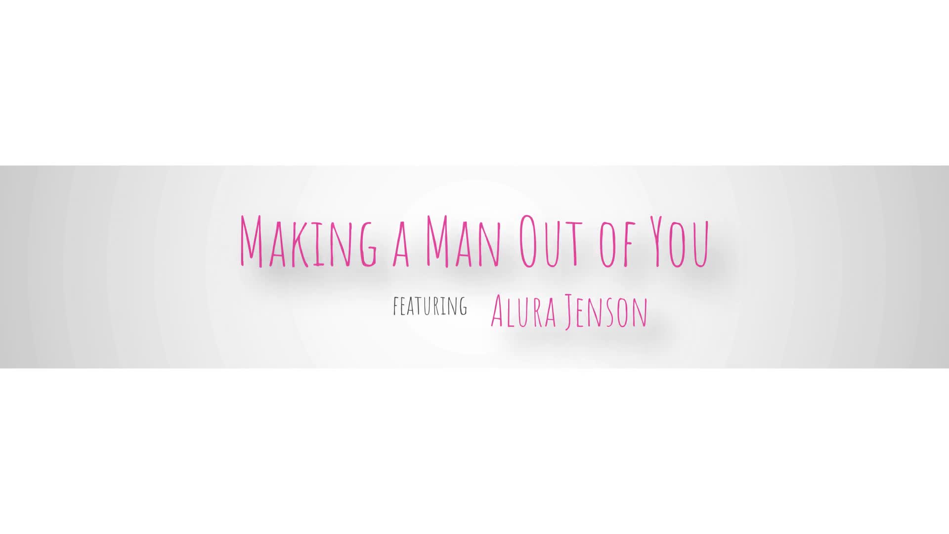 Making a Man out of You, Free Cock Porn Video 5b